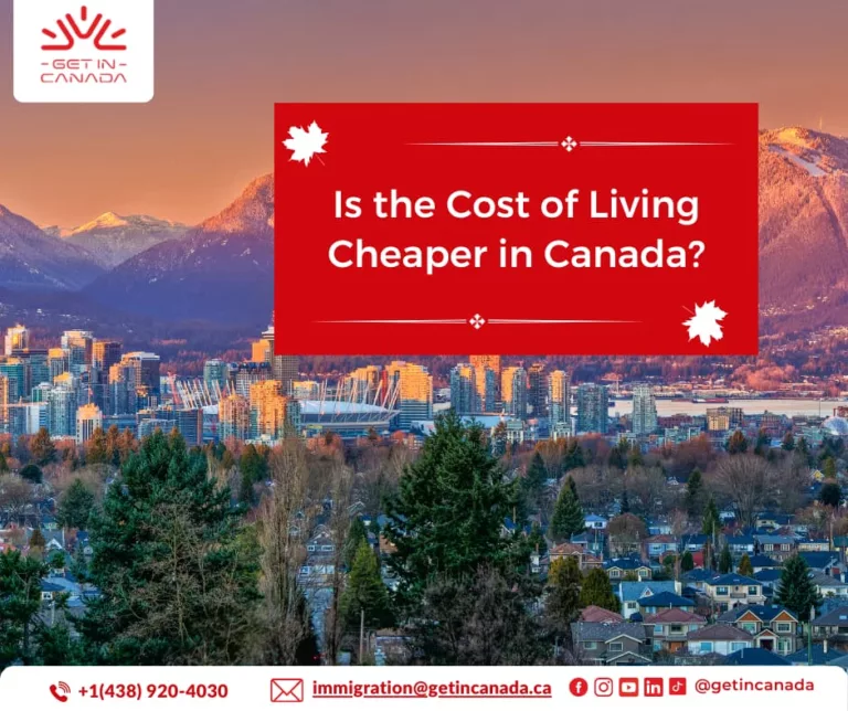 Is the Cost of Living Cheaper in Canada?