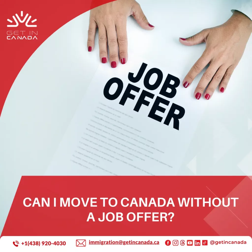 Can I move to Canada without a job offer?