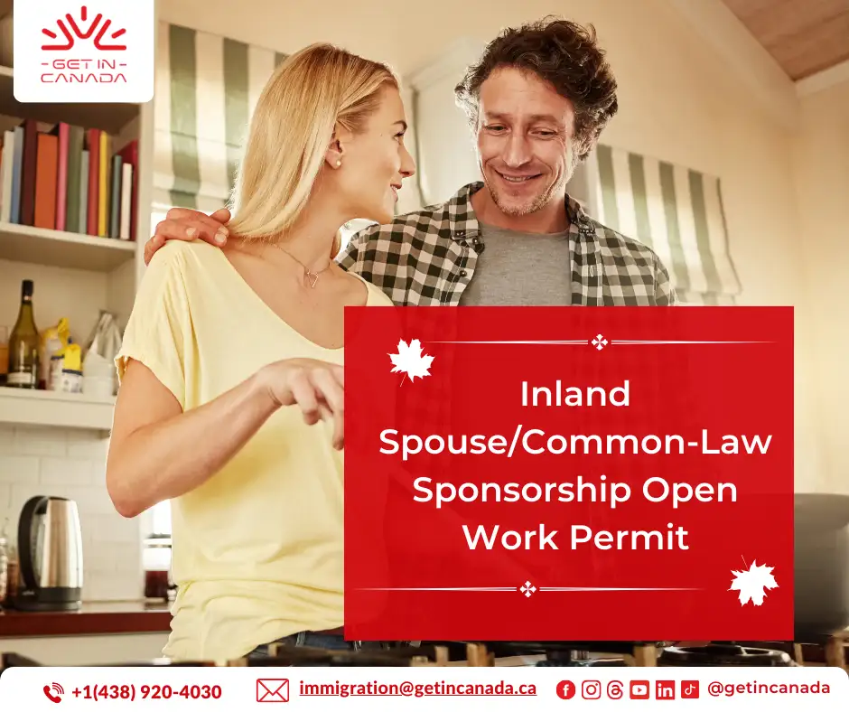 Inland Spouse/Common-Law Sponsorship Open Work Permit OWP