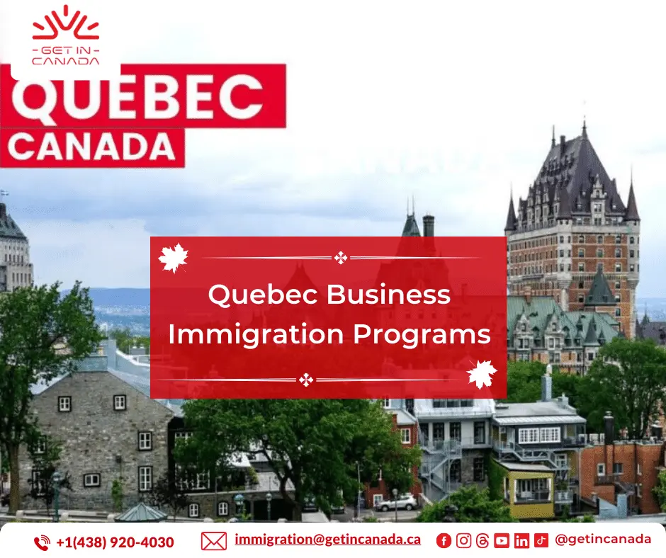 Quebec Business Immigration Programs