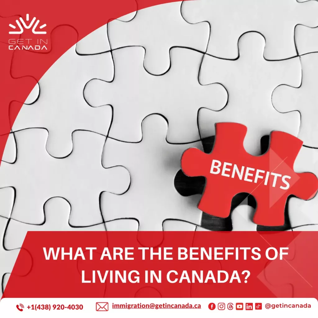 What are the benefits of living in Canada?