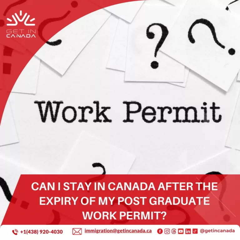 Can I stay in Canada after the expiry of my Post Graduate Work Permit?