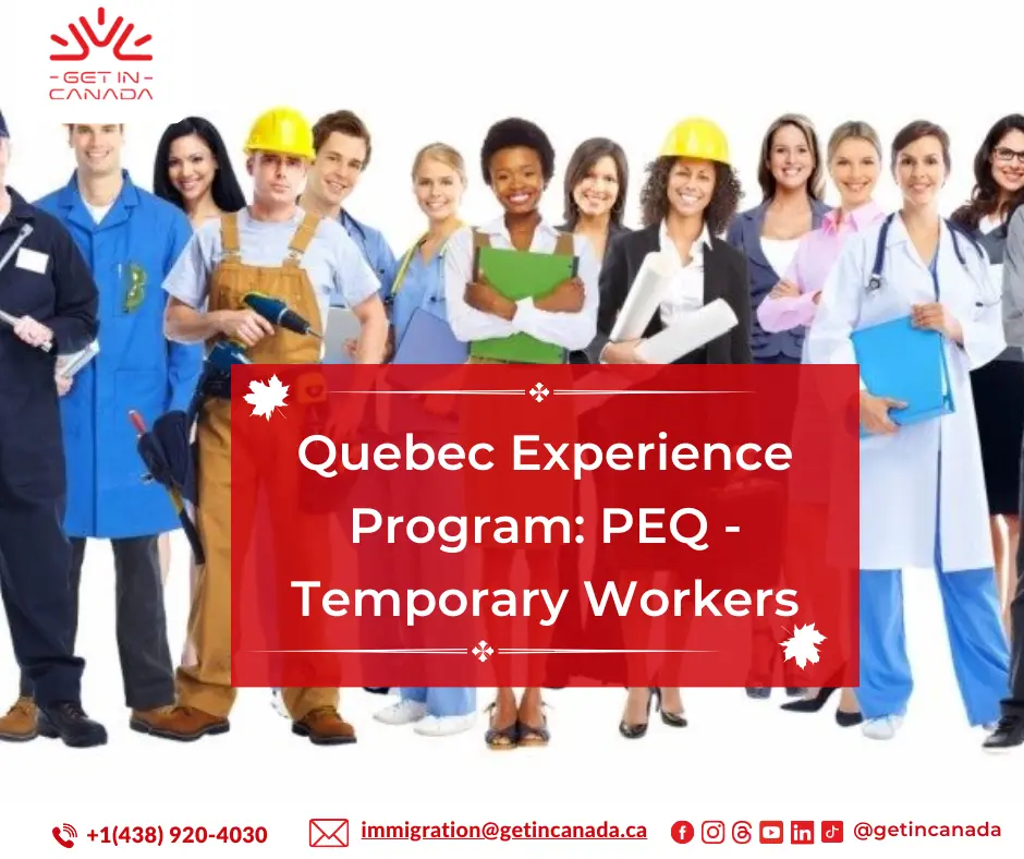 Quebec Experience Program: PEQ - Temporary Workers