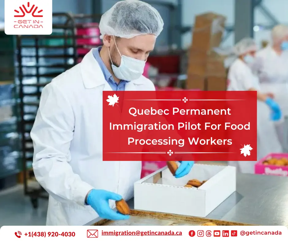 Quebec Permanent Immigration Pilot For Food Processing Workers