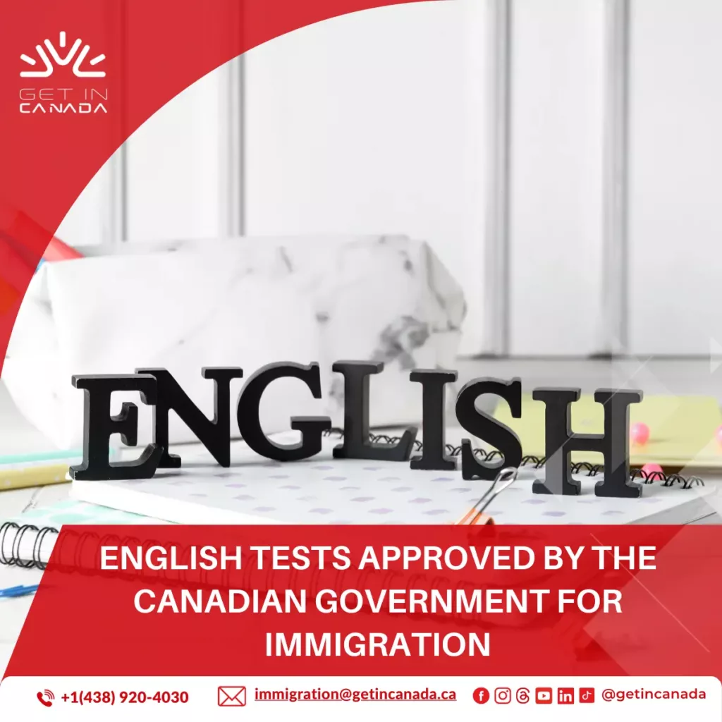 English tests approved by the Canadian government for immigration