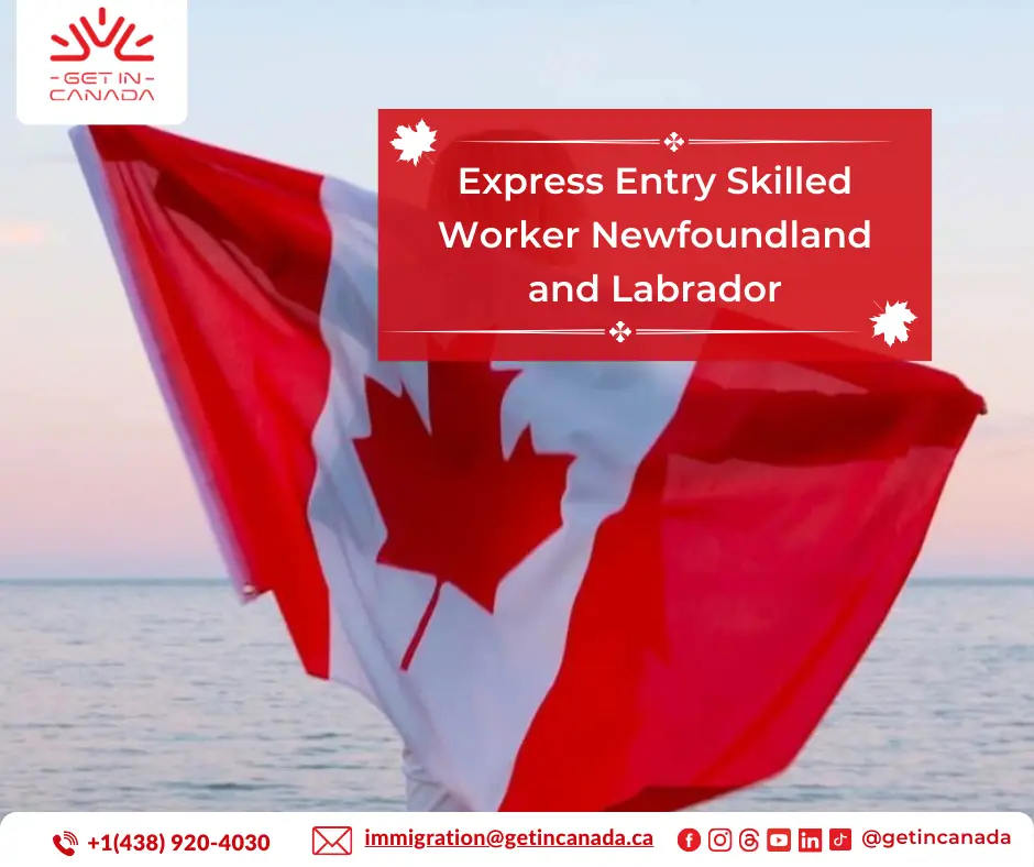 Express Entry Skilled Worker Newfoundland and Labrador
