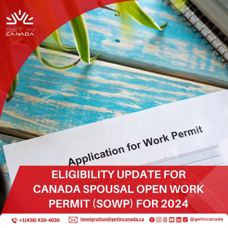 Eligibility Update for Canada Spousal Open Work Permit (SOWP) for 2024