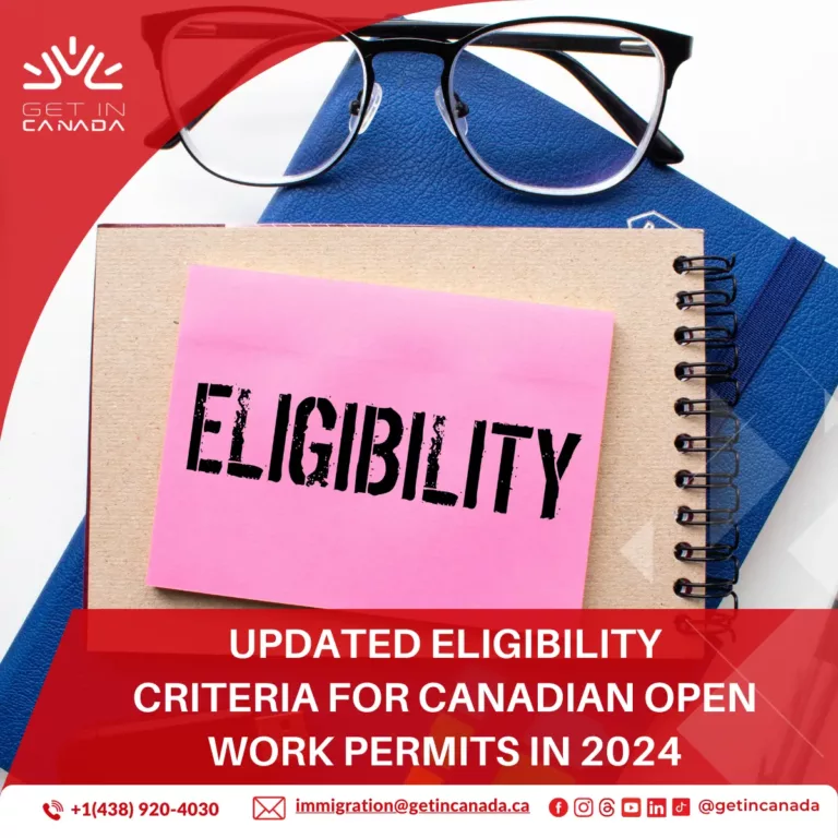 Updated Eligibility Criteria for Canadian Open Work Permits in 2024