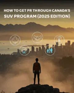 How_to_Get_PR_Through_Canada’s_SUV_Program_(2025_Edition)