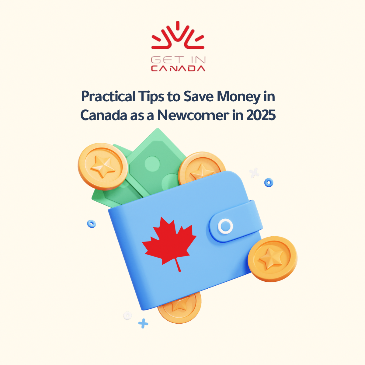 Practical Tips to Save Money in Canada as a Newcomer in 2025